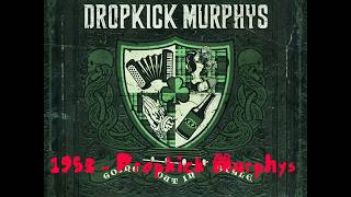 1953 - Dropkick Murphys (w/ Lyrics)