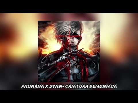 Phonkha X Synn - Criatura Demoníaca