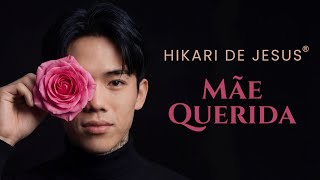 HIKARI DE JESUS - MÃE QUERIDA (Música para Mães) | Homenagem para Mãe | Música Gospel | Louvor