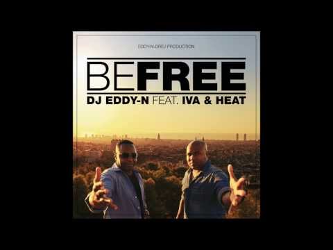 Be Free by DJ Eddy-N Feat. IVA & Heat