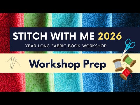 Stitch with Me 2026 Workshop Prep | Materials and Book Measurements: Get Ready to Sew a Fabric Book