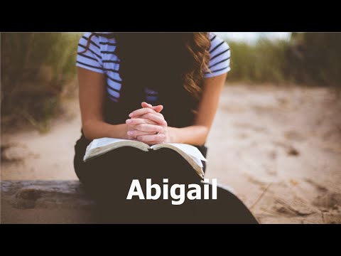 Women of the Bible | Abigail | 1 Samuel 25