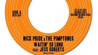 01 Nick Pride And The Pimptones - Waitin'So Long (feat. Jess Roberts) [Record Kicks]