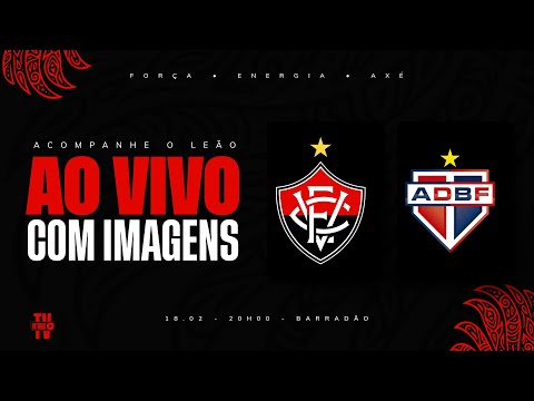 AO VIVO COM IMAGENS: VITÓRIA X BAHIA DE FEIRA | BAIANÃO 2026 | 8ª RODADA