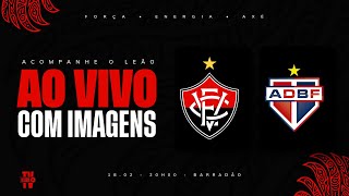 AO VIVO COM IMAGENS: VITÓRIA X BAHIA DE FEIRA | BAIANÃO 2026 | 8ª RODADA