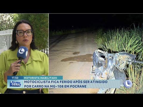 Motorista inabilitado:  Motociclista fica ferido após ser atingido por carro na MG - 108 em Pocrane.