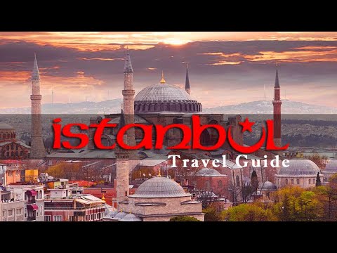 Istanbul Tour Guide: All you need to know about Istanbul (2017)