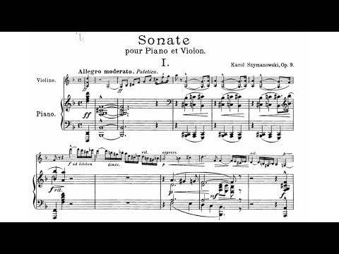K. Szymanowski - Violin Sonata in D minor op. 9 [follow score video]