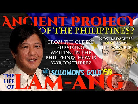 Ancient Prophecy Philippines: MARCOS Prophesied! The Life of Lam-Ang. Solomon's Gold Series 15B
