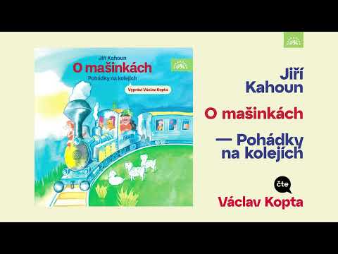 Václav Kopta, Jiří Kahoun: O mašinkách - Pohádky na kolejích (ukázka ZDARMA)