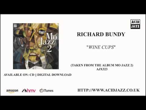 RICHARD BUNDY - 'Wine Cups' MO JAZZ 2 (Official Audio - Acid Jazz Records)
