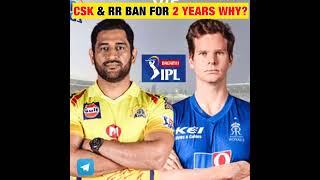 🔥🏏 Why CSK was Banned From IPL For 2 Years: The Inside Story 🤔💣