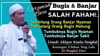Download lagu Ceramah Lucu Ustadz Akhyar Kuala Tungkal - Komplikasi Banjar Awan Bugis Salah Paham mp3