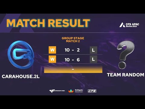 CFS APAC | Bo3 | Carahouse.2L vs TEAM RANDOM - SUMMER 2023