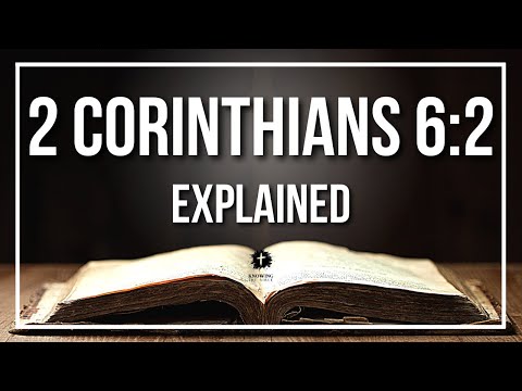 2 CORINTHIANS 6:2 Explained | 2 CORINTHIANS 6:2 Meaning According to the Bible [KJV]