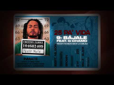 Nelly Nelz - Bajale Ft G Chamo | 25 Pa Vida