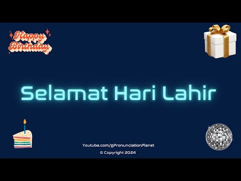 How to Pronounce 🎁 Selamat Hari Lahir in Malay? (CORRECTLY) | How to Say Happy Birthday in Malay?