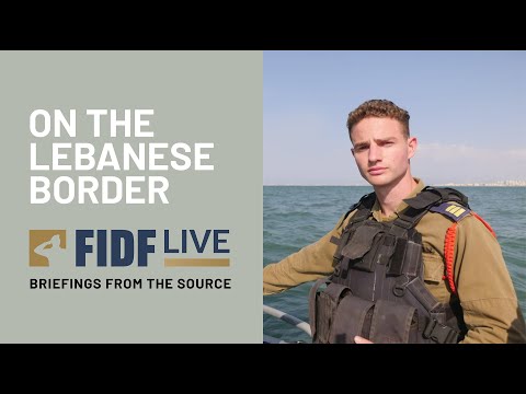 FIDF Live - Episode 27 - On The Lebanese Border