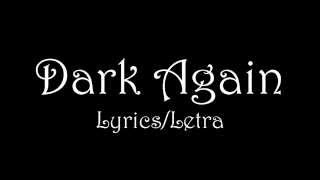 Dark again - Gold Fields Lyrics English - Español