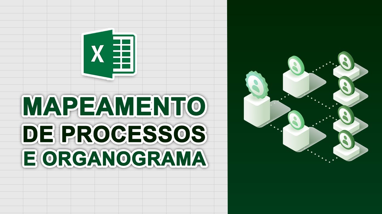 Mapeamento de Processos e Organograma no Excel