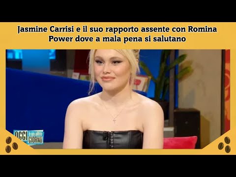 Jasmine Carrisi e il suo rapporto assente con Romina Power dove a mala pena si salutano