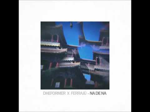 Dheformer - Na de na (Prod. Ferrajú)