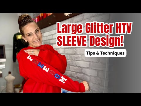 How to Embroider Large Glitter HTV Sleeves: Tips & Techniques