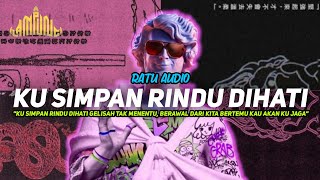 Download lagu KU SIMPAN RINDU DIHATI - ROFA X RATU AUDIO || REMIX LAMPUNG VIRAL TERBARU 2025 mp3