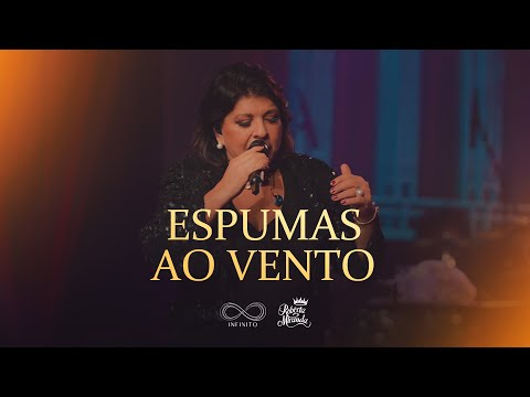 Roberta Miranda – Espumas Ao Vento (Ao Vivo)