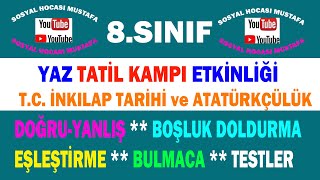 8.Sınıf İnkılap Tarihi 2.Dönem Yaz Tatili Değerlendirme Etkinlikleri (Karma Etkinlik)