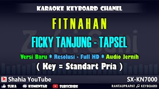 Download lagu FITNAHAN FICKY TANJUNG KARAOKE TAPSEL NADA PRIA - Remix mp3