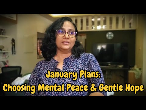 January Plans: Choosing Mental Peace & Gentle Hope | Deepa John