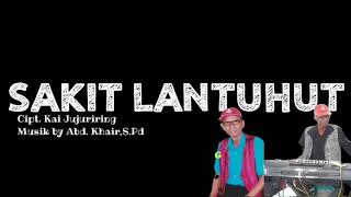 Download lagu Sakit Lantuhut - Kai Jujuriring (Lagu Banjar Hits TikTok) Full Lyric mp3
