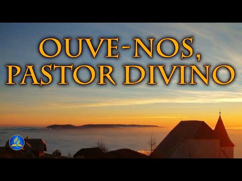 Hinário Adventista 396 - OUVE-NOS, PASTOR DIVINO