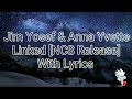 Jim Yosef & Anna Yvette - Linked [LYRICS] ~ (NCS Release)