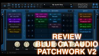 Video thumbnail for Review - Patchwork V2 By Blue Cat Audio by Production Expert