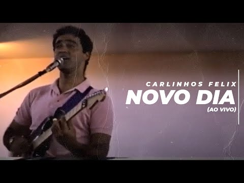 Carlinhos Felix - Novo Dia | AO VIVO