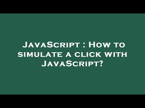 Javascript How To Simulate A Click With Javascript