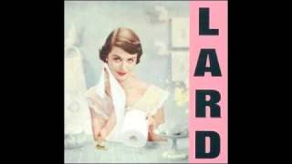 LARD (Pure Chewing Satisfaction) - 5. Faith, Hope &amp; Treachery
