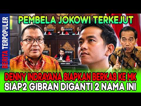 PEMBELA JOKOWI TERKEJUT…!! DENNY INDRAYANA SIAPKAN BERKAS KE MK SIAP2 GIBRAN DIGANTI 2 NAMA INI