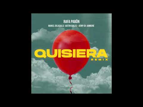 Quisiera (Remix) - Rafa Pabön, Justin Quiles, Maikel Delacalle, Jerry Di, Jambene