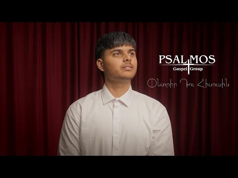 ''Psalmos'' Փնտրիր դու Հիսուսին / Pntrir du Hisusin // AHQE 2025