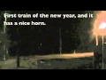 New Years 2012 Railfanning And Horn Blowing