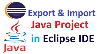 How to export and import Java project in Eclipse IDE