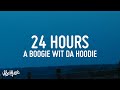 A Boogie Wit da Hoodie - 24 Hours (Lyrics)