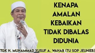 Download lagu KENAPA AMALAN KEBAIKAN TIDAK DIBALAS DIDUNIA - TU SOP JEUNIEB mp3