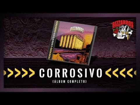 Los Bizzarros - Corrosivo (Full Album)