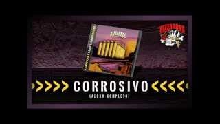 Los Bizzarros - Corrosivo (Full Album)