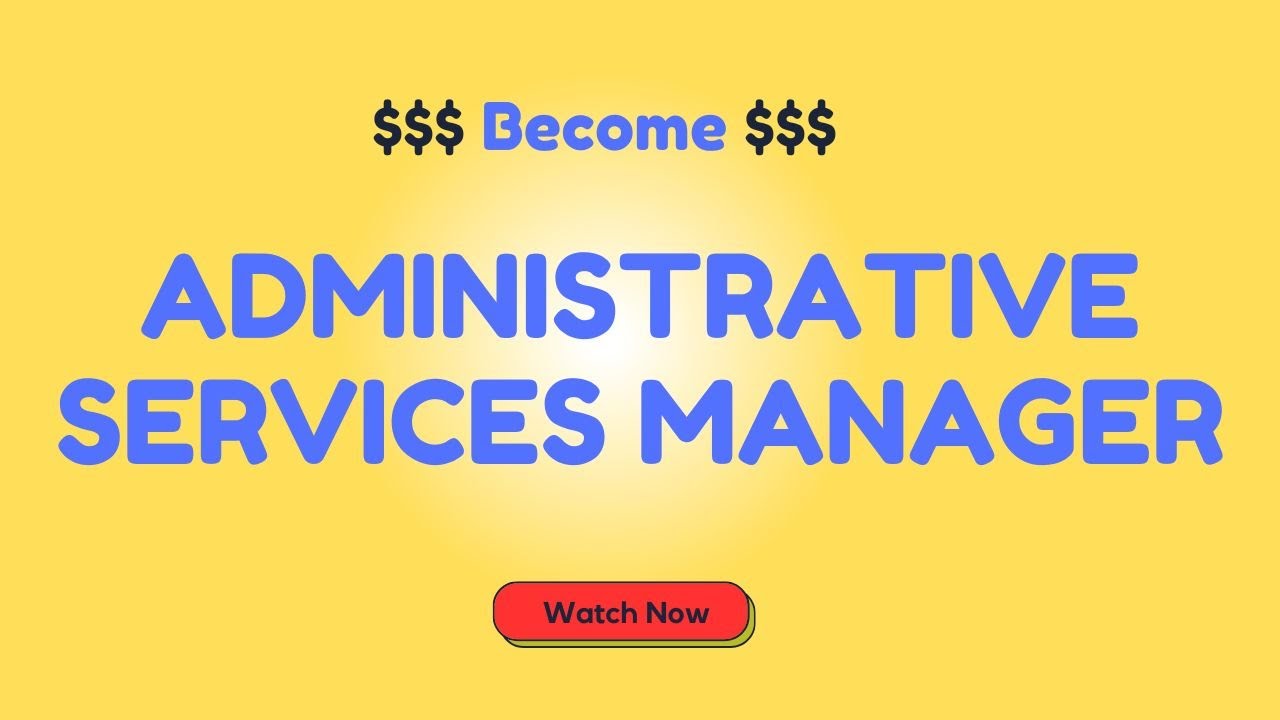 Become an Administrative Services Manager