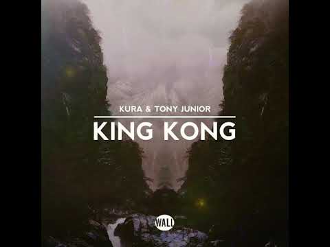 Kura & Tony Junior - King Kong (Extended Audio)